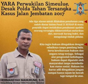 YARA Simeulue Desak Polda Aceh Tahan Tersangka Kasus Jalan dan Jembatan. Ada Tiga Alasan Untuk Dilakukan Penahanan